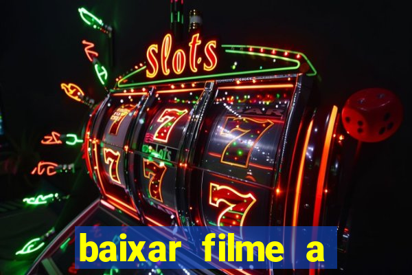 baixar filme a bela e a fera